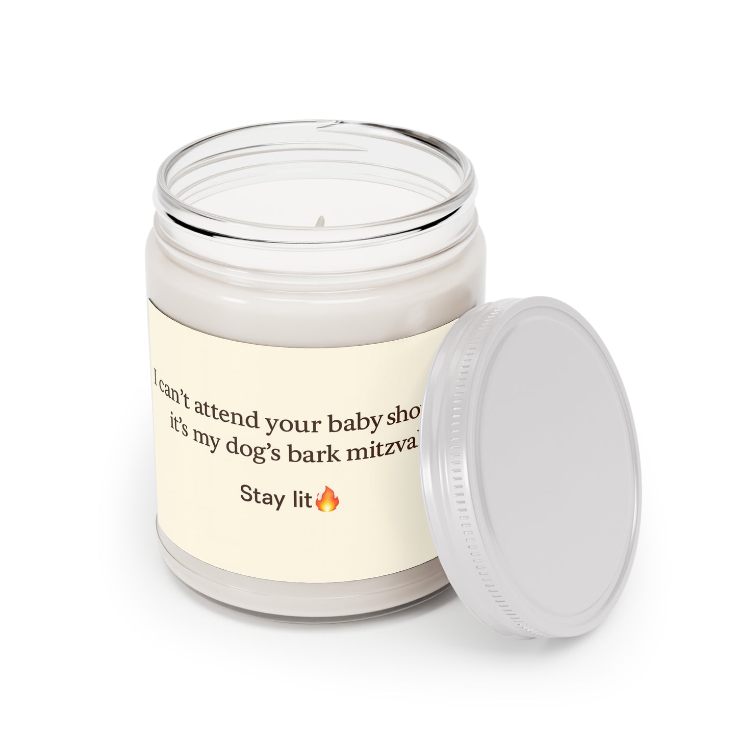 Candle — "I can't attend your baby shower, it's my dog's bark mitzvah" unscented soy candle