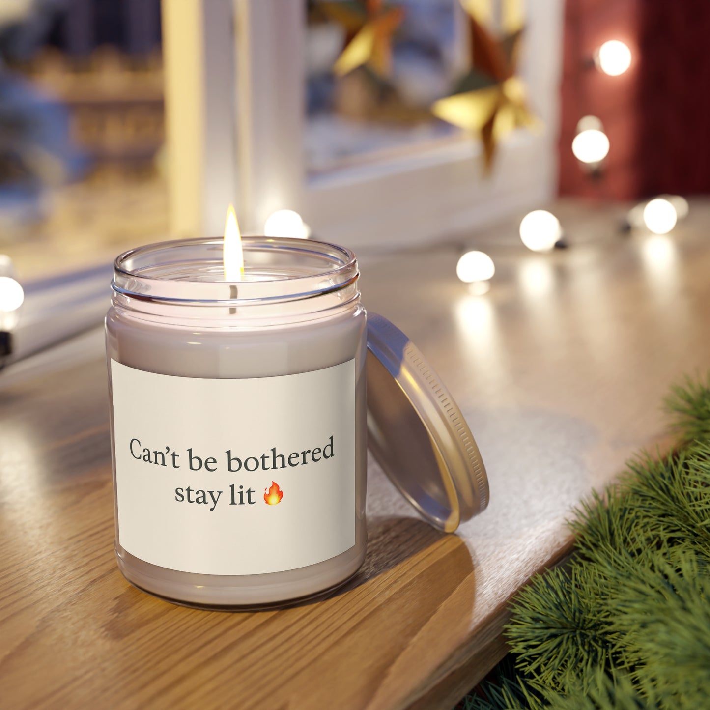 Can't Be bothered Stay Lit unscented soy candle