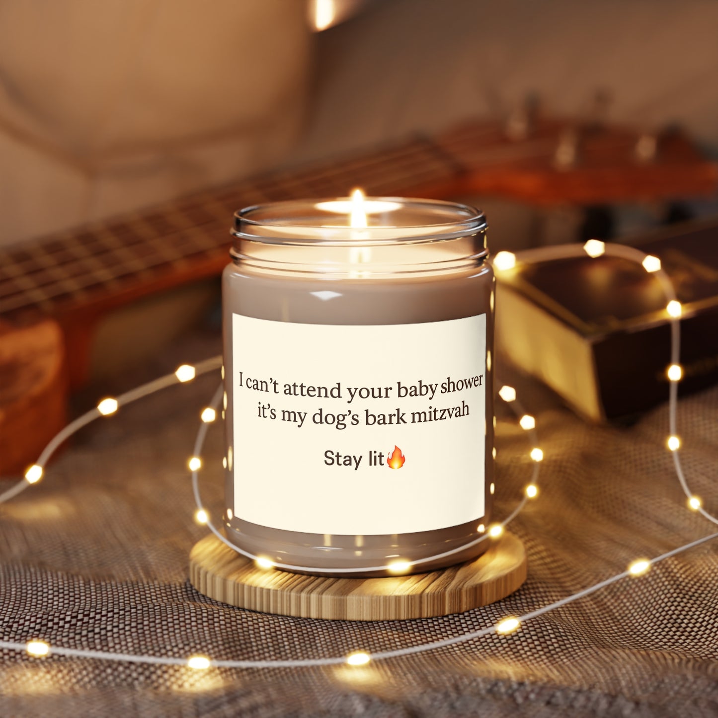 Candle — "I can't attend your baby shower, it's my dog's bark mitzvah" unscented soy candle